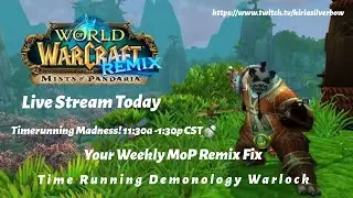 MoP Remix Time, 🕑Running Time with a Warlock!