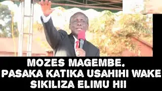 MOZES MAGEMBE;  PASAKA KATIKA USAHIHI WAKE