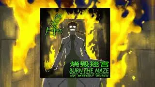 THE EATER PROJECT - BURN THE MAZE (ft. Bitter Bliss) | Remixed and Remastered
