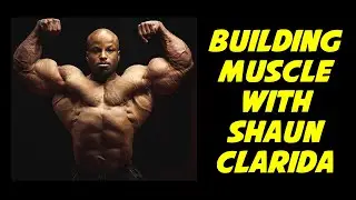 Building Muscle With the Pros - IFBB PRO Shaun Clarida's Training Philosophy
