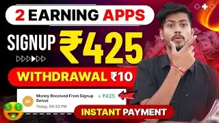 2 NEW EARNING APP ₹425 SIGN-UP |