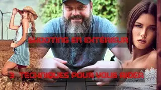 Shooting en exterieur - 3 techniques pour vous aider.