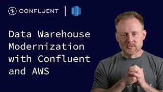 Data Warehouse Modernization with Confluent and AWS
