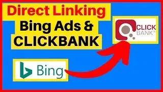 [Bing Ads & Clickbank] Direct Linking With Bing Ads And Clickbank Tutorial