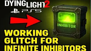 Infinite inhibitors Dying light 2 glitch for leveling up PS5 working 100%