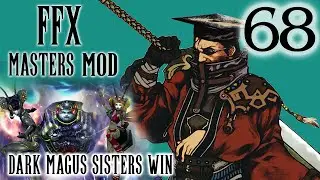 Final Fantasy X Masters Challenge Mod - Part 68 - Defeating The Dark Magus Sisters