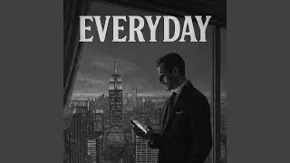 Everyday.