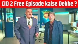 CID Season 2 Episode 1 Free में कैसे देखें Mobile पर Full Episodes kahan dekhein.||