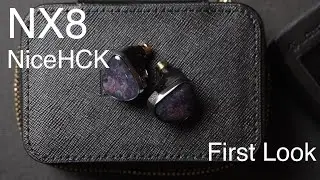 First Look 45 NiceHCK NX8: Bass and Mids goodness !