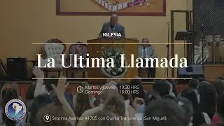 Culto d&iacute;a Domingo 28/12/2025 | Iglesia La &Uacute;ltima Llamada Central.
