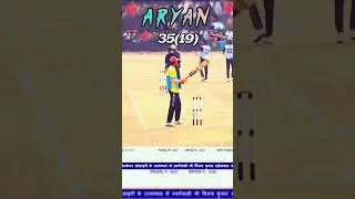 💥ARYAN 35(19) #shorts #cricket #youtubeshorts #shortsfeed #shortvideo #viral #trending #india