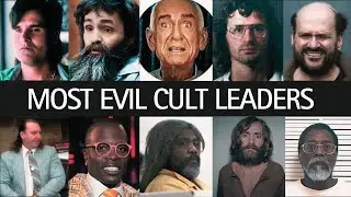 The MOST EVIL Cult Leaders Part 1 | Horrifying Crimes of Murder, Manipulation & Total Control