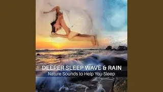 Deeper Sleep Wave & Rain