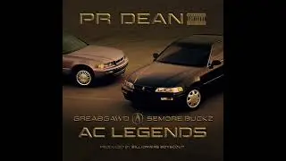 PR Dean feat. Semore Buckz & Grea8Gawd - AC Legends