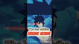 THE LAST UCHIHA sasuke uchiha mass what's app status#anime #animeedit #naruto #sasuke #animation