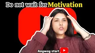 No Motivation? Still Start | Self-Care & Growth Begin with Action