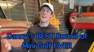Danny&rsquo;s Best Round of Mini Golf EVER | MUST WATCH (Big Putts Mini Golf Course)