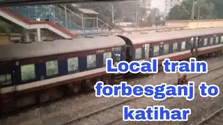 Forbesganj se katihar jaane wali local train ka views or station ka nazara jarur dekhe