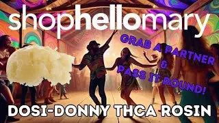 Trying Shop Hello Mary Dosi-Donny THCa Rosin Review