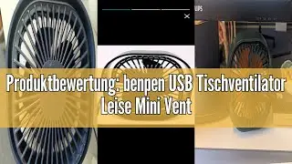 Produktbewertung: benpen USB Tischventilator Leise Mini Ventilator Grow Klein, 360&deg; Small Table Fan