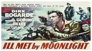 🎥 ILL MET BY MOONLIGHT - 1957 - 🎥 Trailer with Full Movie Link