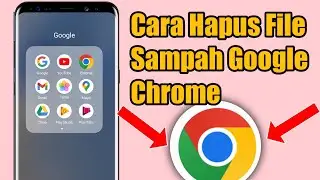 Cara Hapus File Sampah Google Chrome! Hapus Cache Chrome