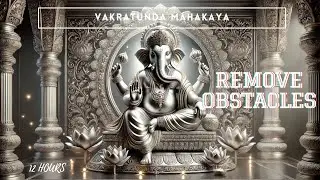 Remove Obstacles and Negativity in Life by Listening to Lord Ganesha's Vakradundya Mahakayah Mantra