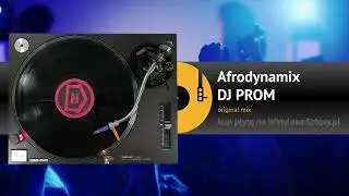 DJ PROM - Afrodynamix (original mix)