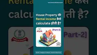 How to calculate Rental Income from House Property?&nbsp;[Part-2]