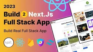 Build Full Stack Next.js Apps: Next.js, React, Tailwind CSS, Firebase, NextAuth