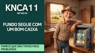 #KNCA11 - FUNDO CONTINUA COM BOAS RESERVAS...