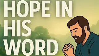 Hope In His Word  | Psalm 119:114