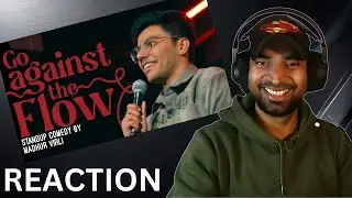 ! REACTION ! Go Against The Flow | Stand Up Comedy by Madhur Virli #standupcomedy
