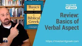 Review: Basics of Verbal Aspect
