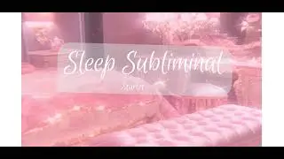 Sleep Subliminal &bull; Starlet