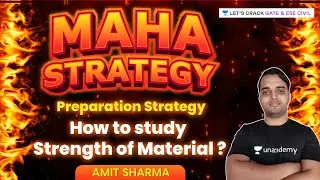 How to study Strength of Material | Preparation Strategy by Amit Sharma - GATE AIR 1 2021