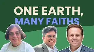Global Interfaith Creation Care with Merikay Smith, Ralf Gr&uuml;nke, and Mike Maxwell