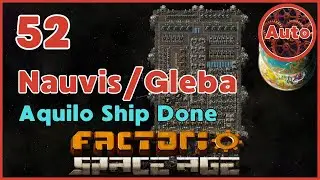 Aquilo Ship Build & Gleba Fixes | Factorio Space Age Guide | #52