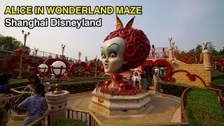[4K] Alice in Wonderland Maze: Shanghai Disneyland
