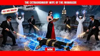 The Extraordinary Wife Of The Manager | The Best CEO Action Movie | Asia Movies HUB