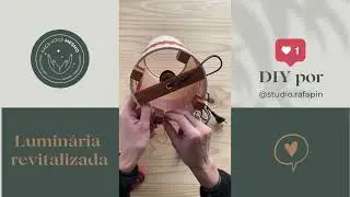 DIY - Luminára Revitalizada por Studio RafaPin