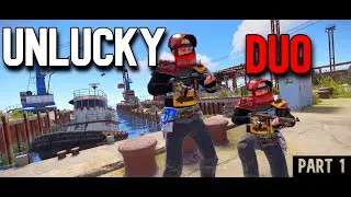 Rust - Unlucky Duo Pt 1