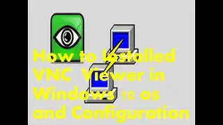 How to Installed VNC  Viewer in Windows 10 os and Configuration #VNC #Configuration