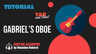 Gabriel's Oboe (E. Morricone) - Guitar Tutorial with tabs and score