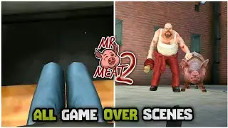Mr. Meat 2 All Game Over Scenes