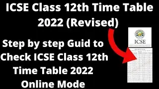 ICSE Class 12th Time Table 2022 (Revised) - How to Check ICSE Class 12th Time Table 2022 Online Mode