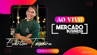 EVERTON TEIXEIRA ( Chef instrutor ) MERCADO BUSINESS
