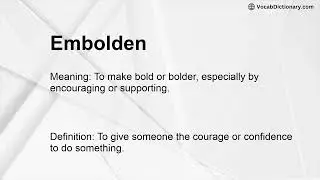 Embolden Meaning