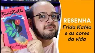 Resenha: Frida Kahlo e as cores da vida, de Caroline Bernard | TAG In&eacute;ditos