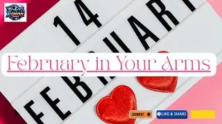 February in Your Arms &mdash; A Soft Valentine Love Song You&rsquo;ll Feel Instantly